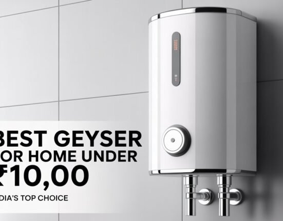 Best Geyser for Home Under 10,000 in India